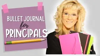 Bullet Journal Method for PRINCIPALS