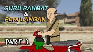 GURU RAHMAT DAN PERJUANGAN PART 3 I Animasi Sekolah