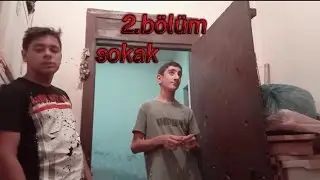 sokak 2.bölüm