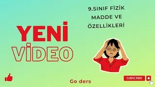 9. SINIF FİZİK (MADDE VE ÖZELLİKLERİ)