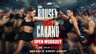 ROUSEY vs. CARANO | Open Workout | Netflix