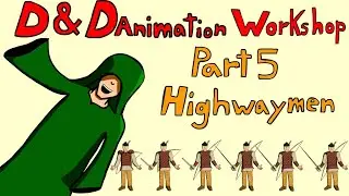 D&D 5e Workshop:  Building Simple NPCs; Part 5- Highwaymen | D&D Animation