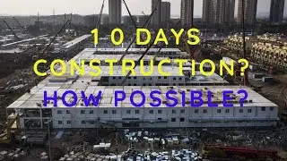 How China Build the1000 Bed Capacity Hospital in 10 Days|How Possible in Structural Eng. Perspective