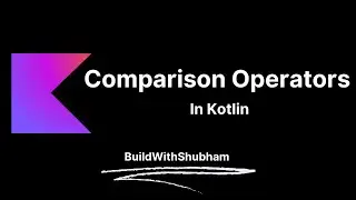 Comparison Operators In Kotlin | Kotlin Course In Hindi
