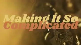 AK - Making It So Complicated