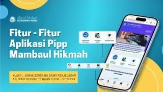 COME ON!!..LET'S CHECK OUT THE FEATURES OF THE PIPP MAMBAUL HIKMAH APP😊