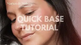 Quick Base Routine | Martes de Makeup
