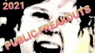Public Freakouts Compilation 2021 #APEtv #FYP