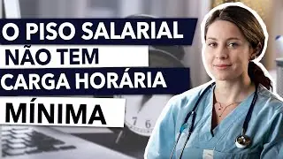 PISO SALARIAL SEM CARGA HORÁRIA MÍNIMA | O QUE ISSO SIGNIFICA?