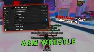 Arm Wrestle Simulator Script Hack GUI | Auto Farm, Arm Wrestle and More