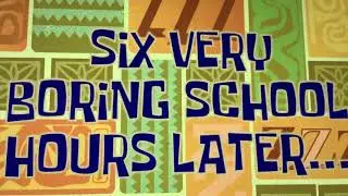 Six very boring school hours later...l SpongeBob Time cards 