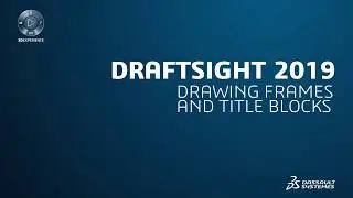 DraftSight 2019: Drawing Frames and Title Blocks