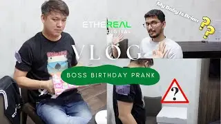 Celebrating Our Boss Birthday 🥳 | Birthday Prank! 😈 | Ethereal Digital #VLOG
