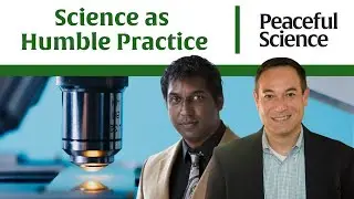 Science as Humble Practice