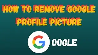 How to Remove Google Profile Photo