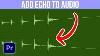 How To Add Echo In Premiere Pro (Reverb Tutorial)