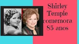 Atriz Shirley Temple comemora 85 anos - Jornal do SBT