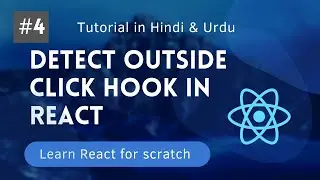[#4] How to Detect Outside click using Custom Hooks | Mastering Custom Hook in React [Hindi /Urdu]