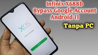 Infinix X688b Frp Bypass Android 11 Without PC 