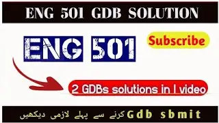 Eng 501 gdb solution 2025|VU|2 SOLUTIONS  in 1 video |Eng 