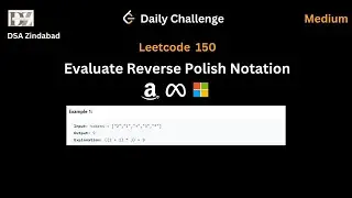 Leetcode 150 Evaluate Reverse Polish Notation || Daily Challenge || Meta || Amazon || Microsoft