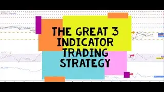 The Great 3 Indicator Trading Strategy