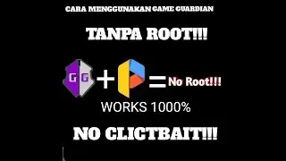 CARA MENGGUNAKAN GAME GUARDIAN TANPA ROOT 1000% WORKS
