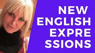 NEW ENGLISH EXPRESSIONS