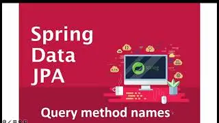 Part 9 Spring Data Derived Queries Rule of thumb