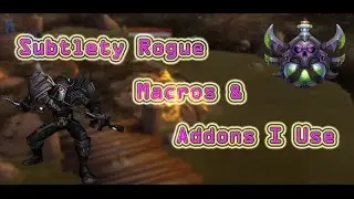 Sub Rogue Macros // What Addons I Use // Control Macros // WoW Legion Patch 7.1