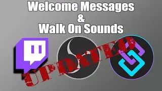 Welcome Messages & Walk On Sounds For Twitch - Using StreamerBot and OBS