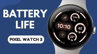 Google Pixel Watch 3 Battery Life
