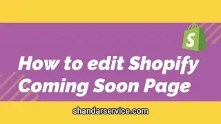 Real Fiverr Live Project - How to edit Coming Soon Page inside Shopify store