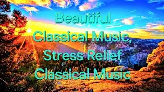 Beautiful Classical Music, Stress Relief #classicalmusic  #Relax   @northernsoundssleepingrela9947