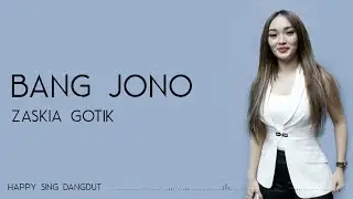 Zaskia Gotik - Bang Jono (Lirik)