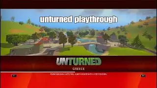 unturned playthrough*