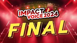 LIVE! IMPACT Voice 2024 : FINAL (ประกาศผล)