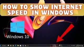 How To show Internet Speed in Windows | Display Upload / Download Speed