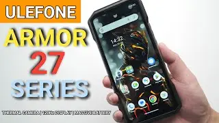 Ulefone Armor 27T Pro & Armor 27 Pro - First Impressions