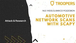 TROOPERS22: Automotive Network Scans with Scapy