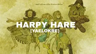 Harpy hare~ lyrics [yaelokre]