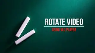 Rotate Video using vlc