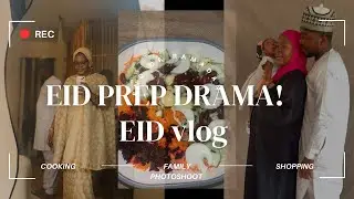 EID PREP DRAMA! / EID vlog