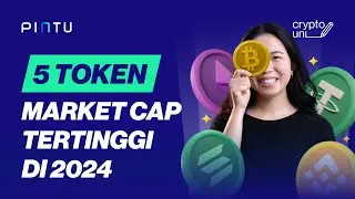 5 Token dengan Market Cap Tertinggi di 2024 | Crypto Uni Eps 89