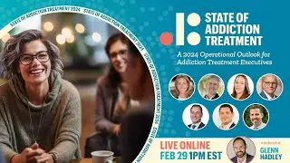 2024 State of Addiction Treatment Panel