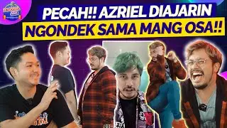 STUDIO LANGSUNG BERANTAKAN!! AZRIEL HAMPIR BERANTEM SAMA MANG OSA!!
