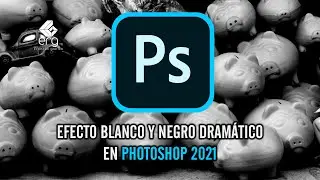 🏆Efecto Blanco y Negro dramático en PHOTOSHOP 2021 [RAPIDO]😍