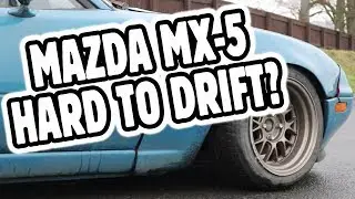 Mazda MX-5 / Miata - Are they Hard to Drift?