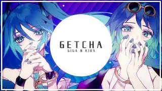 Giga & Kira - Getcha! / Cawlsz & Koi (cover)