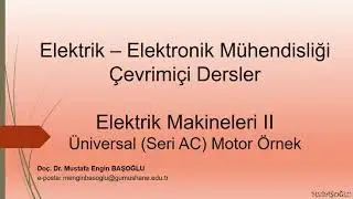 Elektrik Makineleri II | Örnek 6 - Üniversal Motor
